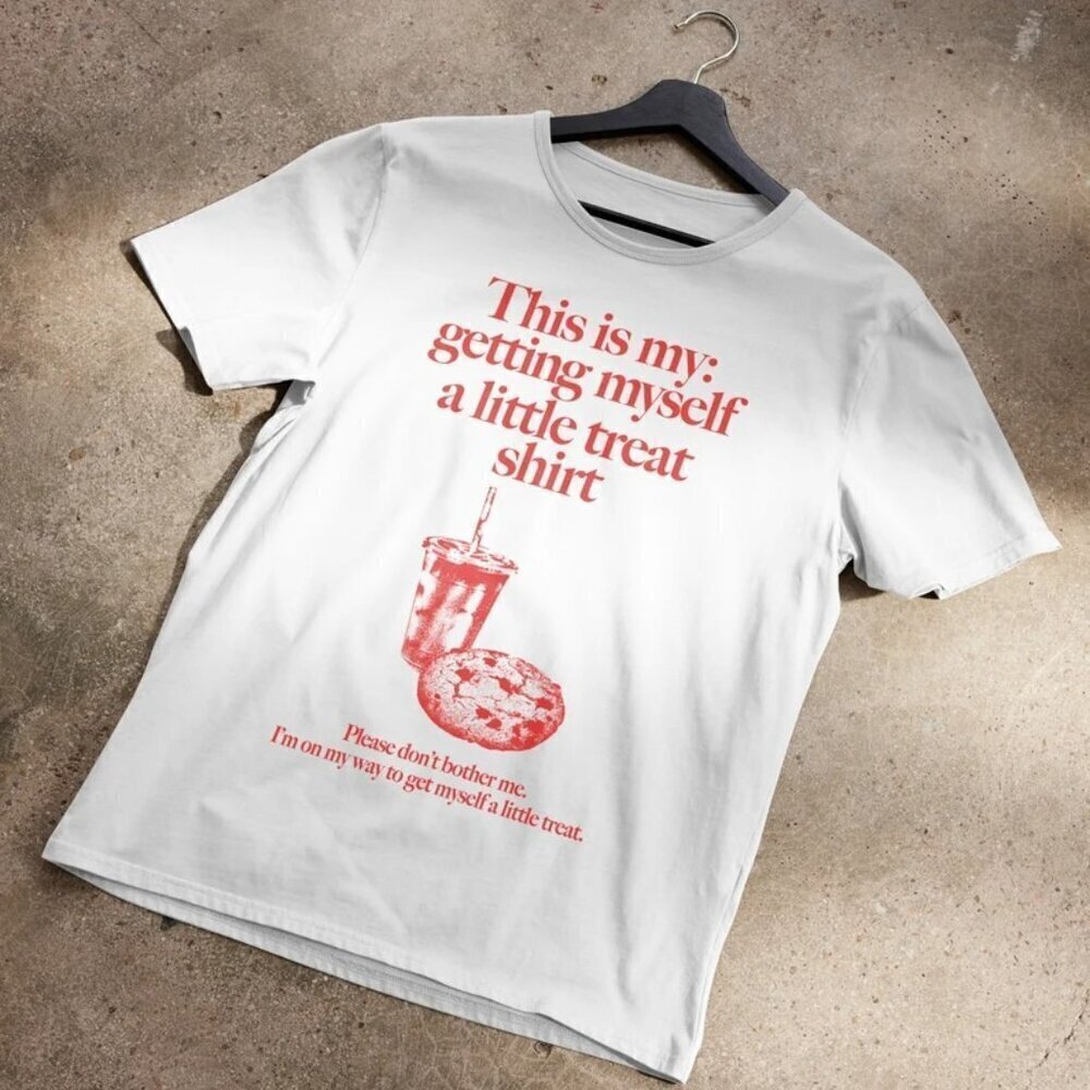 This Is My Getting Myself A Little Treat Funny Graphic T-Shirt Gift for Fans